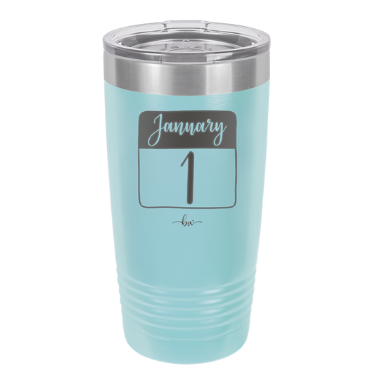 January 1st Calendar - Laser Engraved Stainless Steel Drinkware - 1735 -