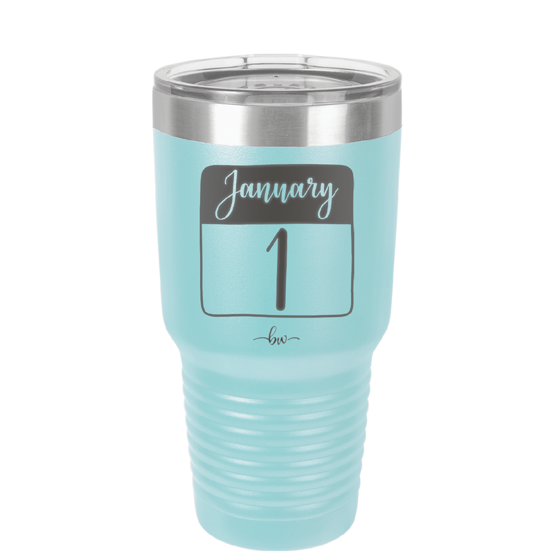 January 1st Calendar - Laser Engraved Stainless Steel Drinkware - 1735 -