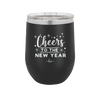 Cheers to the New Year - Laser Engraved Stainless Steel Drinkware - 1737 -