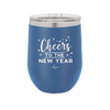 Cheers to the New Year - Laser Engraved Stainless Steel Drinkware - 1737 -