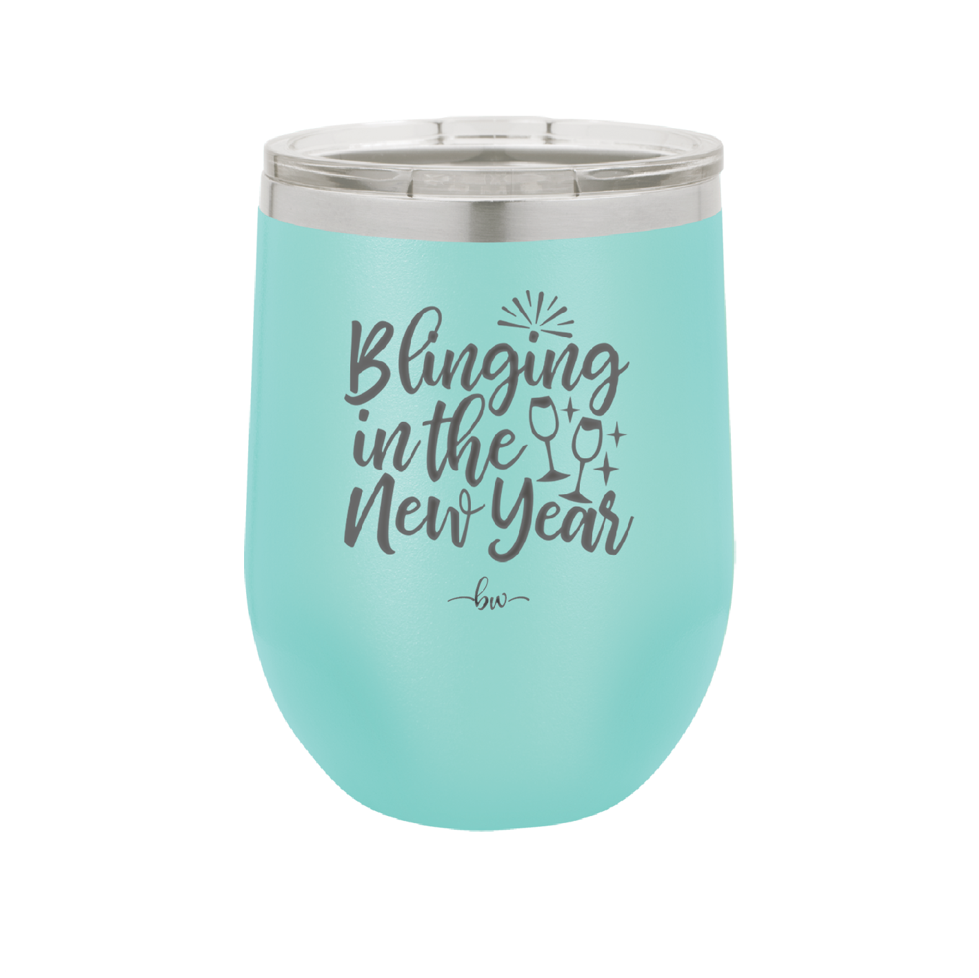 Blinging in the New Year - Laser Engraved Stainless Steel Drinkware - 1740 -