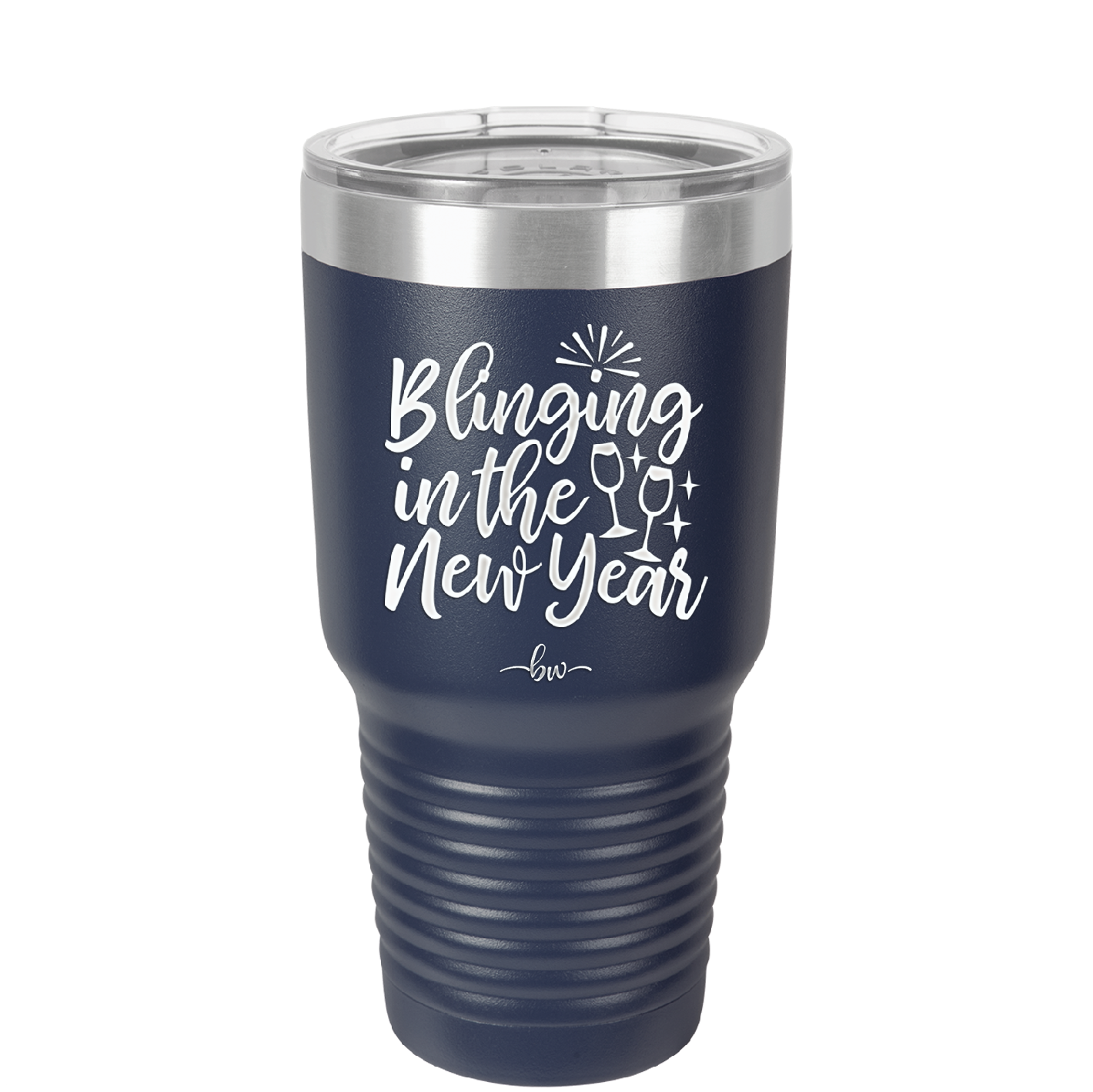 Blinging in the New Year - Laser Engraved Stainless Steel Drinkware - 1740 -