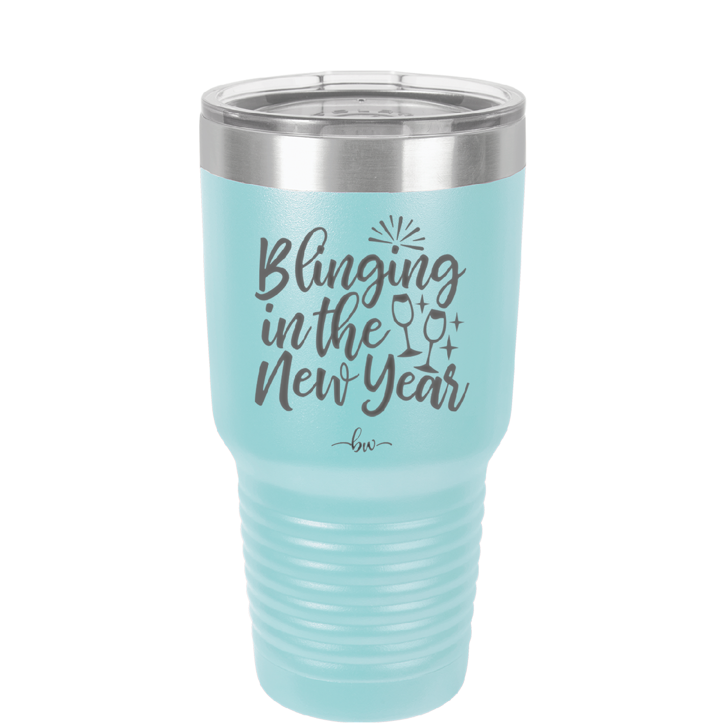 Blinging in the New Year - Laser Engraved Stainless Steel Drinkware - 1740 -