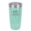 Hello 2023 - Laser Engraved Stainless Steel Drinkware - 1741 -