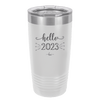 Hello 2023 - Laser Engraved Stainless Steel Drinkware - 1741 -
