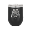 12 oz wine cup 2023 cannot be as bas as 2022, right?right? - black