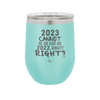 12 oz wine cup 2023 cannot be as bas as 2022, right?right? - seafoam