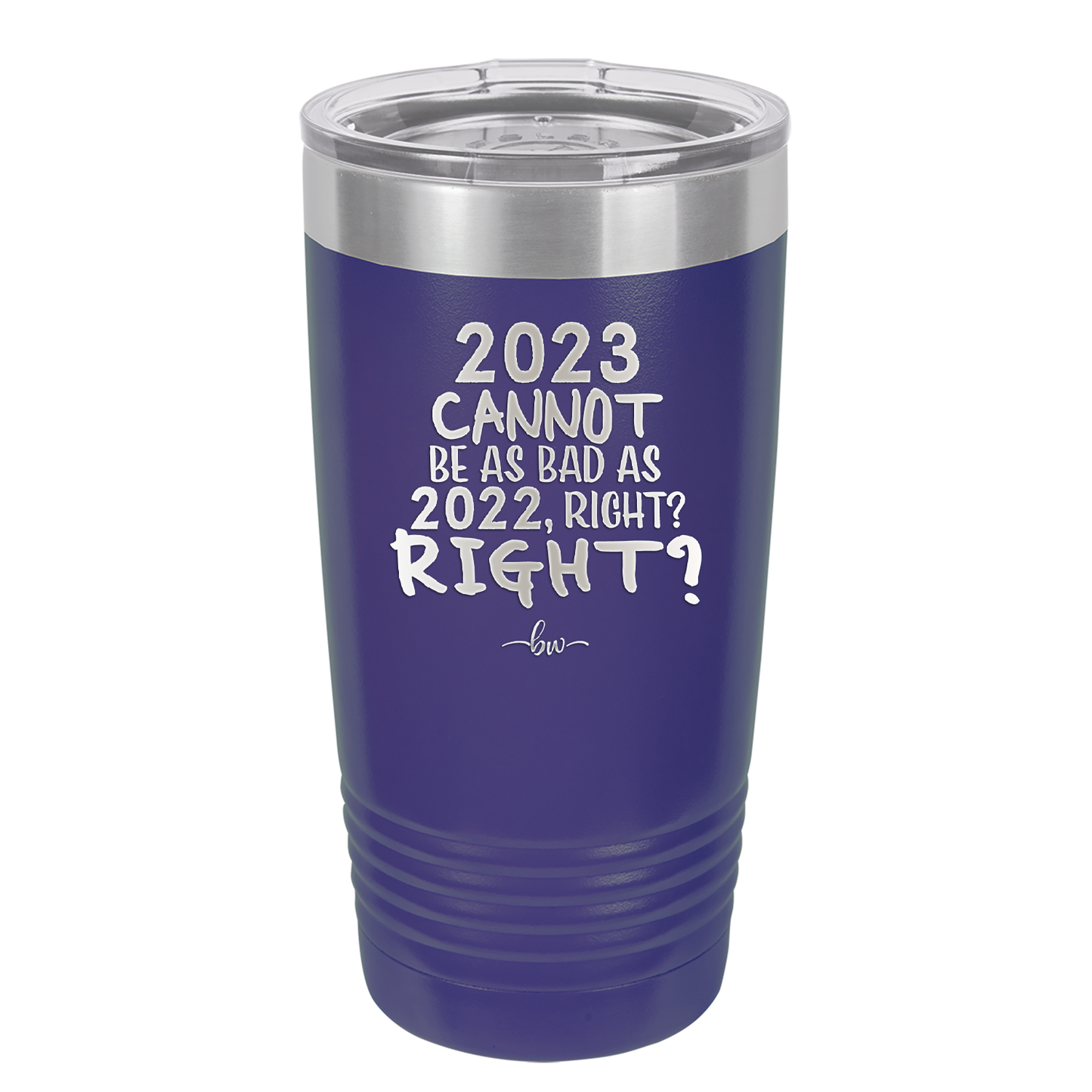 20 oz 2023 cannot be as bas as 2022, right?right? - purple