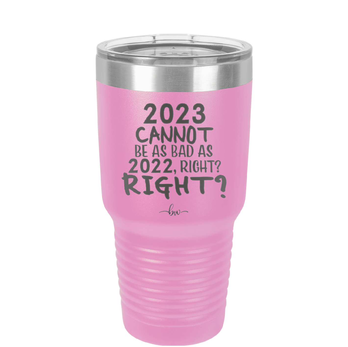 30 oz 2023 cannot be as bas as 2022, right?right? - lavender