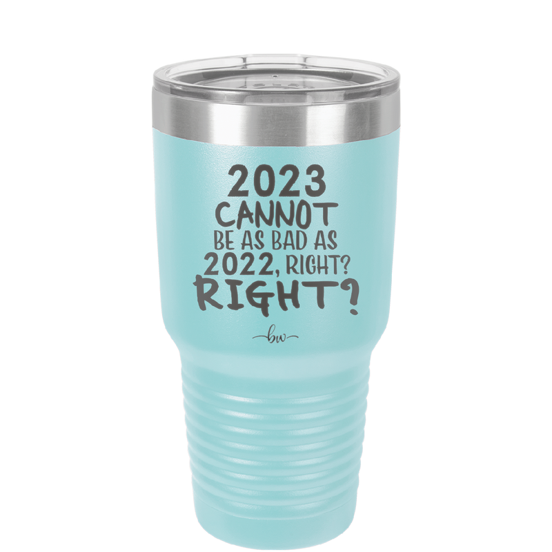 30 oz 2023 cannot be as bas as 2022, right?right? - sky