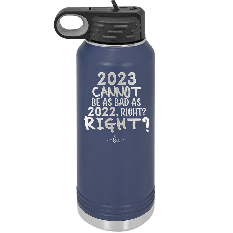 32 oz water bottle 2023 cannot be as bas as 2022, right?right? - navy