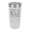 Roses are Red Violets are Blue I Have My Cat so I Don't Need You - Laser Engraved Stainless Steel Drinkware - 1751 -
