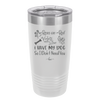 Roses are Red Violets are Blue I Have My Dog so I Don't Need You - Laser Engraved Stainless Steel Drinkware - 1752 -
