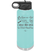 Roses are Red Violets are Blue I Have My Dog so I Don't Need You - Laser Engraved Stainless Steel Drinkware - 1752 -