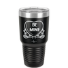 Candy Heart Be Mine - Laser Engraved Stainless Steel Drinkware - 1753 -