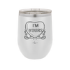 Candy Heart I'm Yours - Laser Engraved Stainless Steel Drinkware - 1755 -