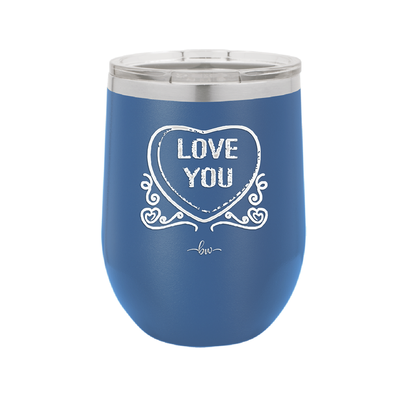 Candy Heart Love You - Laser Engraved Stainless Steel Drinkware - 1756 -