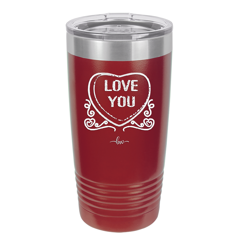 Candy Heart Love You - Laser Engraved Stainless Steel Drinkware - 1756 -