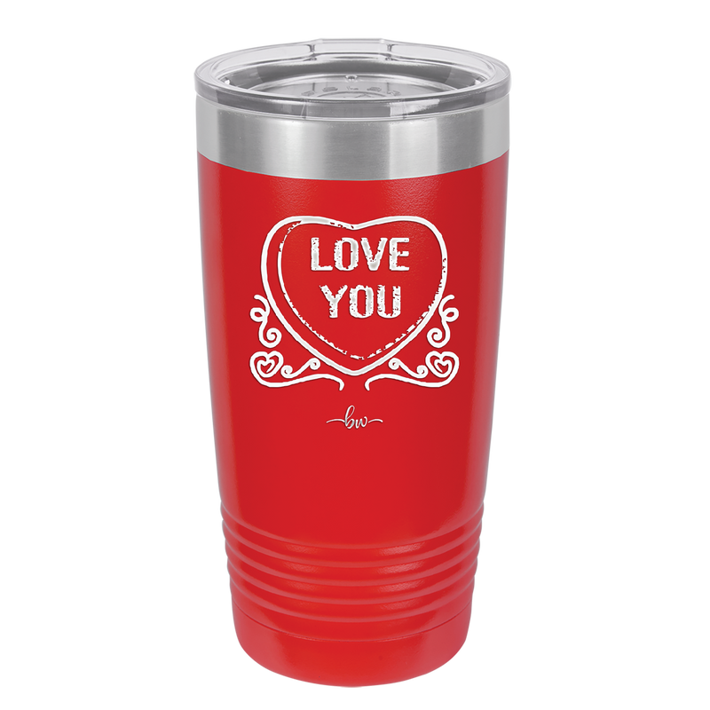Candy Heart Love You - Laser Engraved Stainless Steel Drinkware - 1756 -