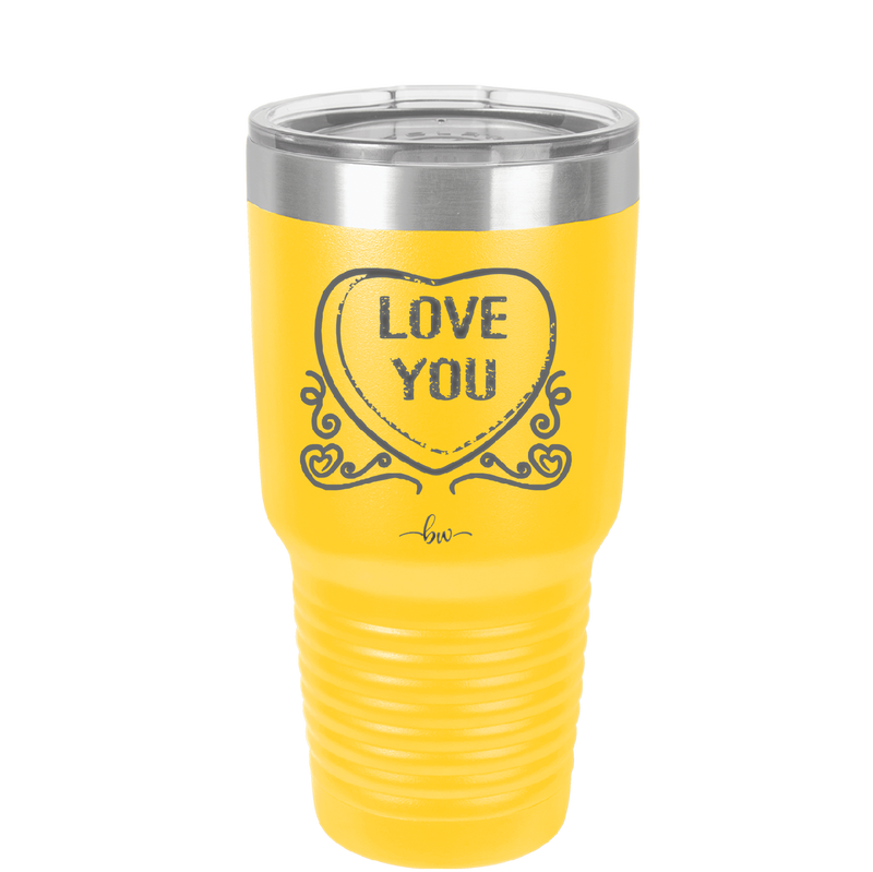 Candy Heart Love You - Laser Engraved Stainless Steel Drinkware - 1756 -