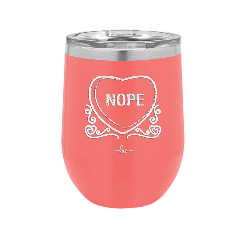 Candy Heart Nope - Laser Engraved Stainless Steel Drinkware - 1758 -