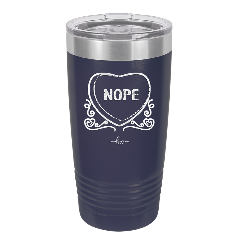 Candy Heart Nope - Laser Engraved Stainless Steel Drinkware - 1758 -