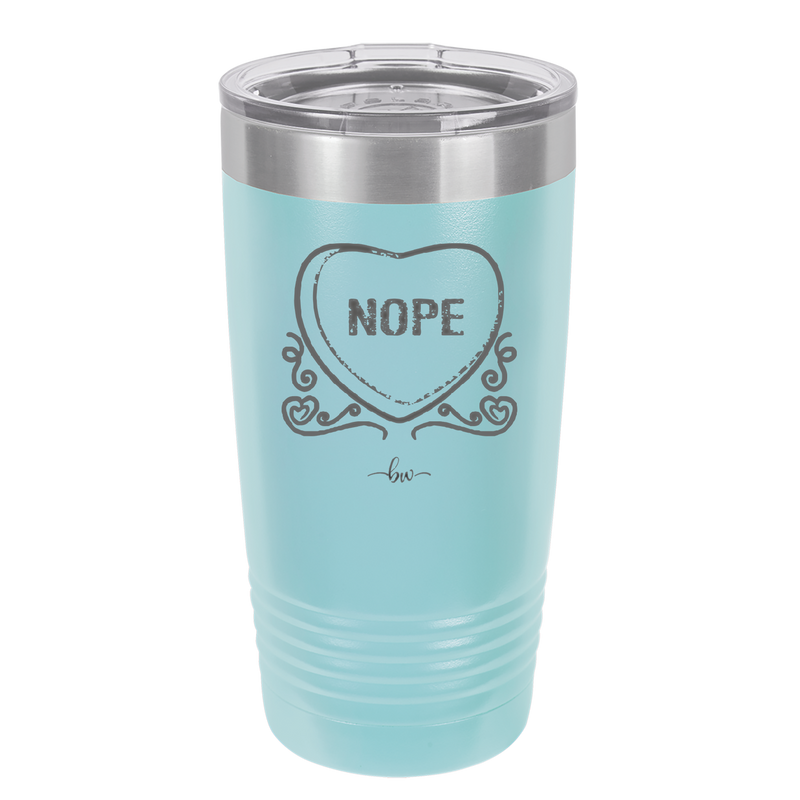Candy Heart Nope - Laser Engraved Stainless Steel Drinkware - 1758 -