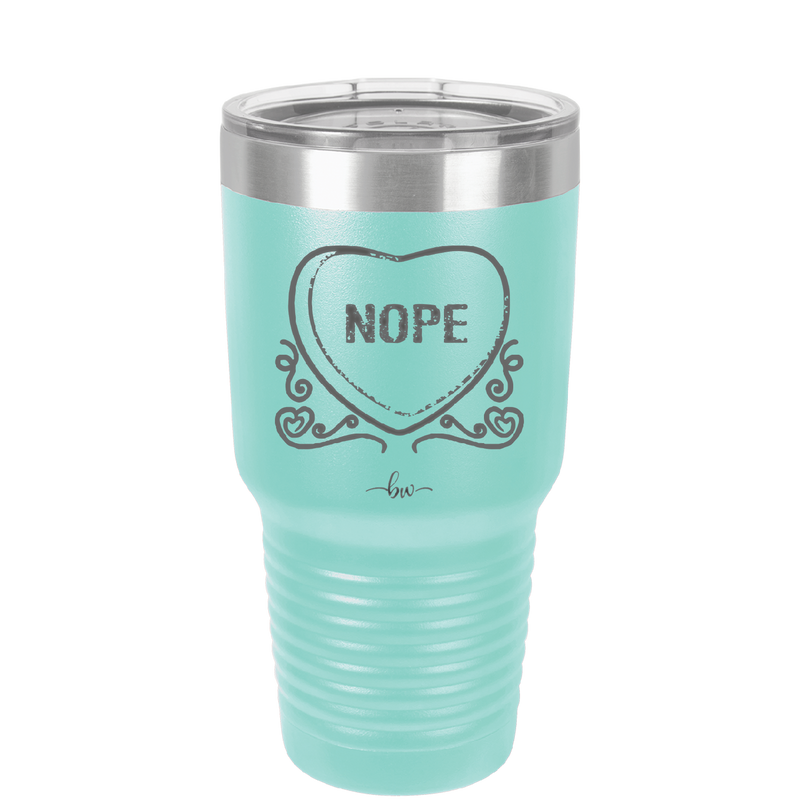 Candy Heart Nope - Laser Engraved Stainless Steel Drinkware - 1758 -