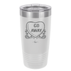 Candy Heart Go Away - Laser Engraved Stainless Steel Drinkware - 1761 -