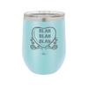 Candy Heart Blah Blah Blah - Laser Engraved Stainless Steel Drinkware - 1762 -