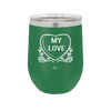 Candy Heart My Love - Laser Engraved Stainless Steel Drinkware - 1764 -