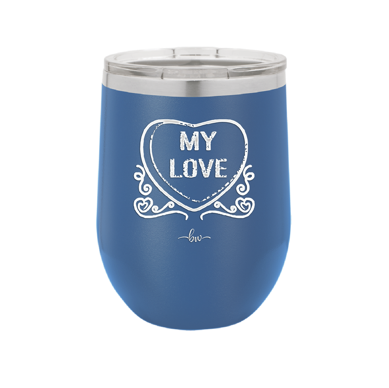 Candy Heart My Love - Laser Engraved Stainless Steel Drinkware - 1764 -