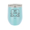 Candy Heart My Love - Laser Engraved Stainless Steel Drinkware - 1764 -