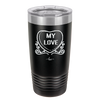 Candy Heart My Love - Laser Engraved Stainless Steel Drinkware - 1764 -