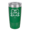 Candy Heart My Love - Laser Engraved Stainless Steel Drinkware - 1764 -
