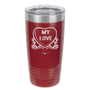 Candy Heart My Love - Laser Engraved Stainless Steel Drinkware - 1764 -