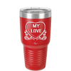 Candy Heart My Love - Laser Engraved Stainless Steel Drinkware - 1764 -