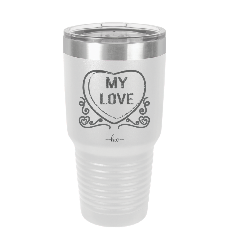 Candy Heart My Love - Laser Engraved Stainless Steel Drinkware - 1764 -