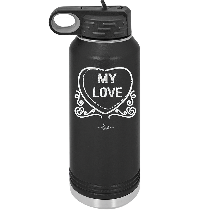 Candy Heart My Love - Laser Engraved Stainless Steel Drinkware - 1764 -