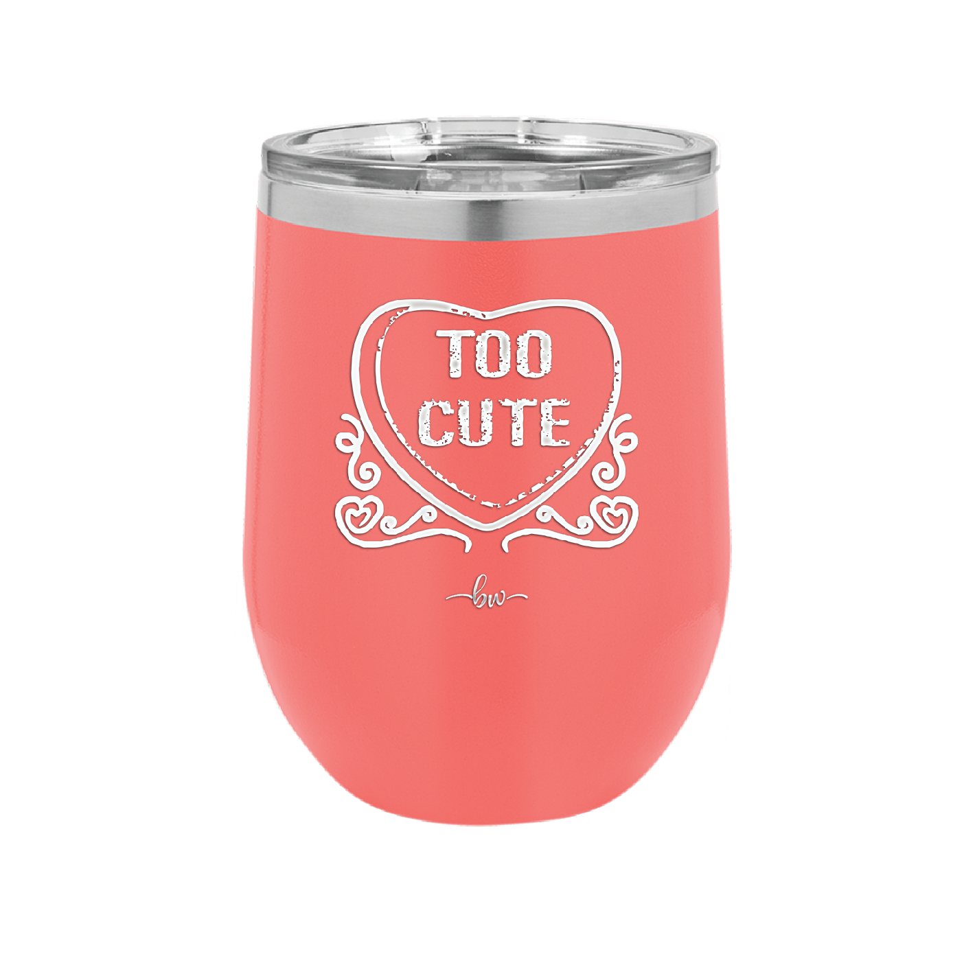Candy Heart Too Cute - Laser Engraved Stainless Steel Drinkware - 1765 -