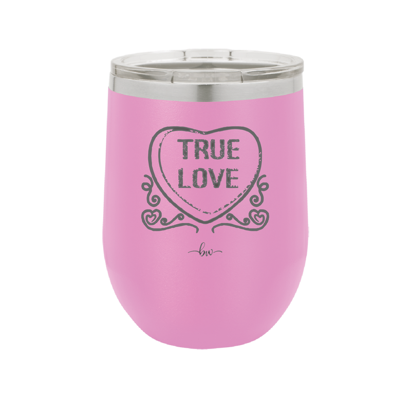Candy Heart True Love - Laser Engraved Stainless Steel Drinkware - 1769 -