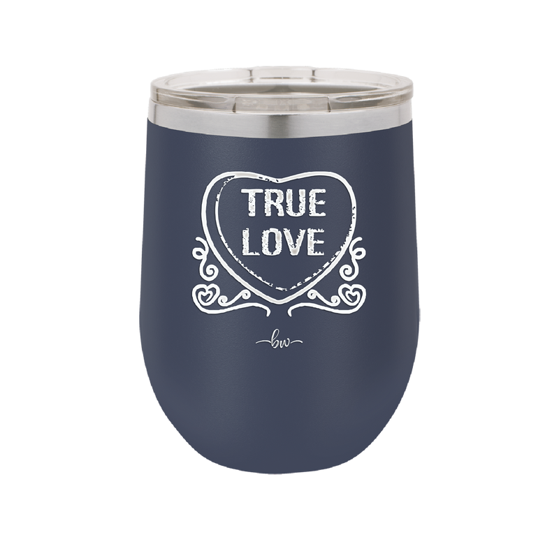 Candy Heart True Love - Laser Engraved Stainless Steel Drinkware - 1769 -