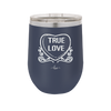 Candy Heart True Love - Laser Engraved Stainless Steel Drinkware - 1769 -