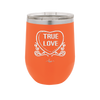 Candy Heart True Love - Laser Engraved Stainless Steel Drinkware - 1769 -