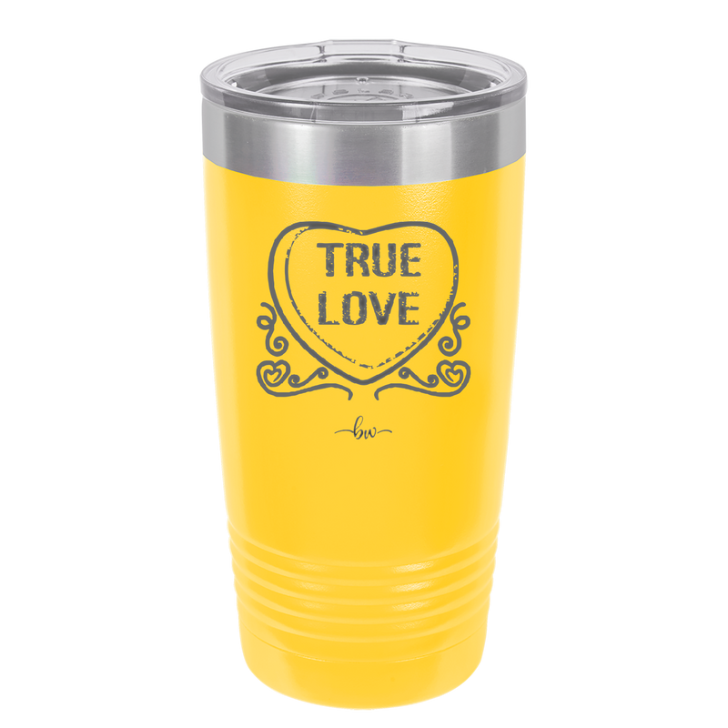 Candy Heart True Love - Laser Engraved Stainless Steel Drinkware - 1769 -