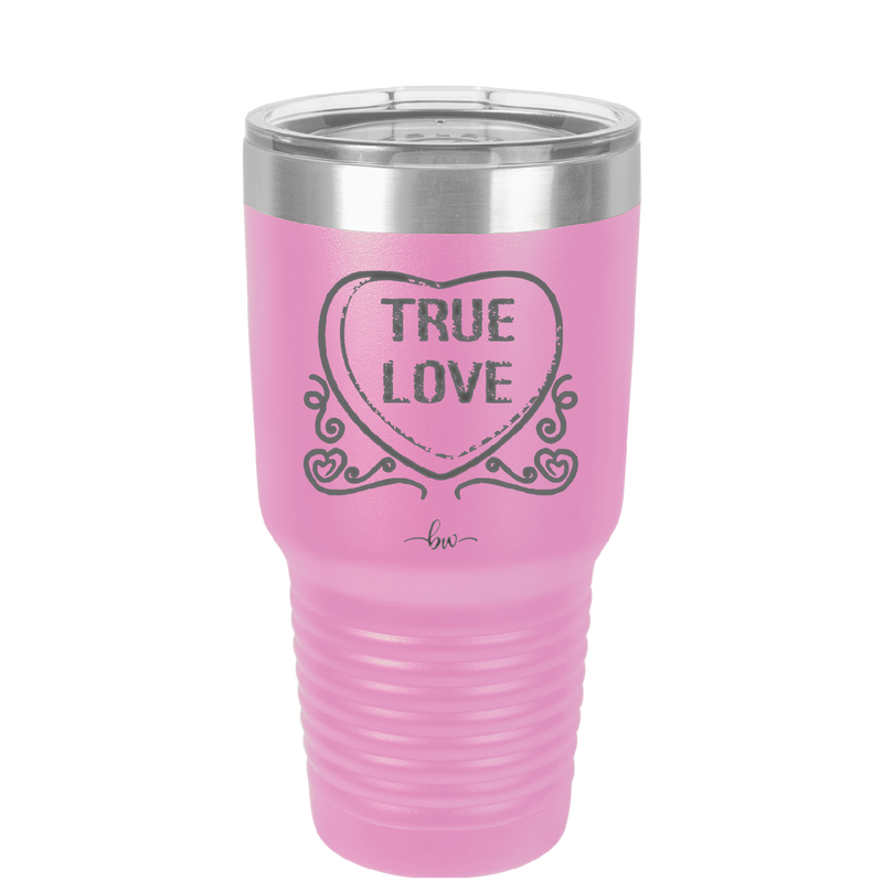 Candy Heart True Love - Laser Engraved Stainless Steel Drinkware - 1769 -