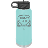 Candy Heart Crazy 4 U - Laser Engraved Stainless Steel Drinkware - 1779 -