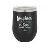 Laughter is the Best Medicine. Or Beer. Maybe it's Beer - Laser Engraved Stainless Steel Drinkware - 1781 -