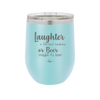 Laughter is the Best Medicine. Or Beer. Maybe it's Beer - Laser Engraved Stainless Steel Drinkware - 1781 -