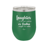 Laughter is the Best Medicine. Or Vodka. Maybe it's Vodka - Laser Engraved Stainless Steel Drinkware - 1782 -
